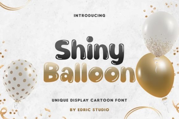 Shiny Balloon Font: A Review for Upgrading Your Brand Personality